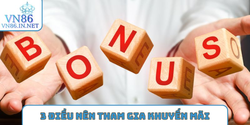 3 điều nên tin tưởng tham gia Khuyến mãi