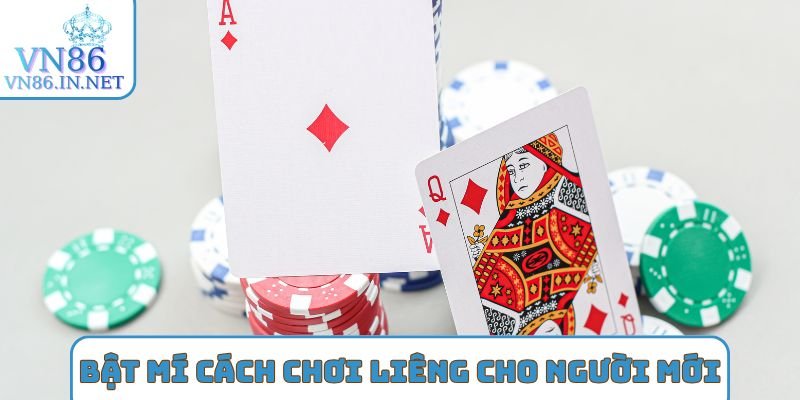 Bật mí cách chơi liêng cho người mới