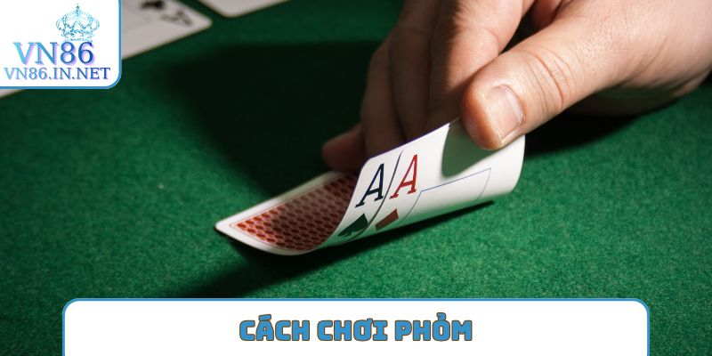 cách chơi phỏm