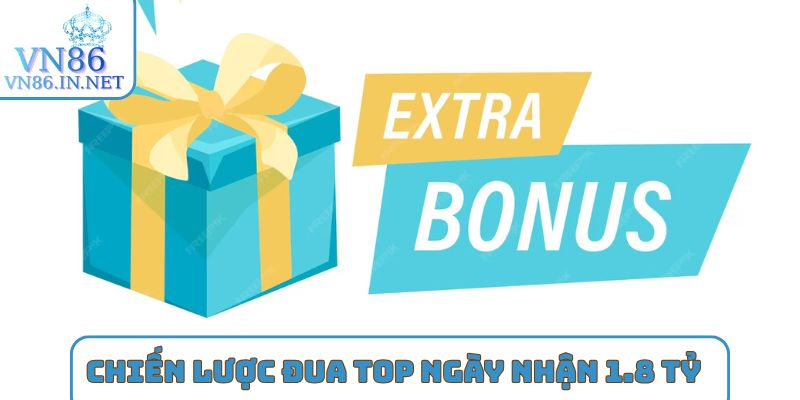 Chiến lược Đua TOP ngày nhận 1.8 tỷ thành công