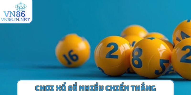 Kinh nghiệm chơi xổ số nhiều chiến thắng