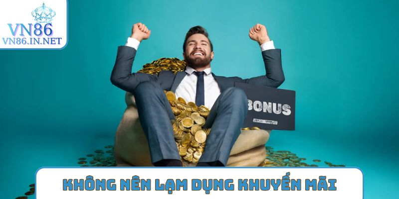 Không nên tạo nhiều ID lạm dụng Khuyến mãi