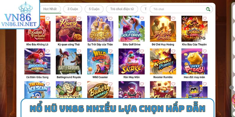 Nổ hũ VN86 nhiều lựa chọn hấp dẫn