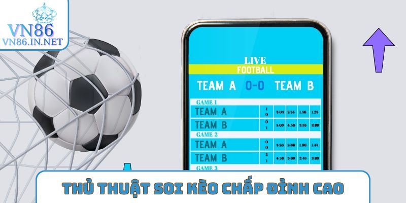 Thủ thuật soi kèo chấp đỉnh cao